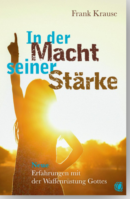 Neue Erfahrungen mit der Waffenrüstung Gottes